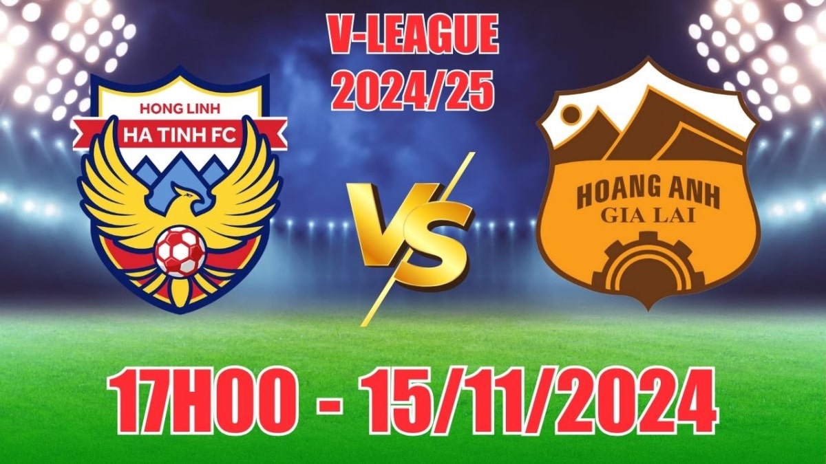 Nhận định trận Hà Tĩnh vs HAGL (17h00, 15/11) tại vòng 8 LPBank V.League 2024/25